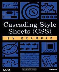 Cascading Style Sheets (CSS) by Example