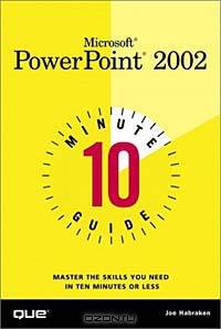 10 Minute Guide to Microsoft PowerPoint 2002