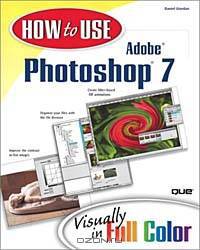 How to Use Adobe Photoshop 7 (How to Use ...)