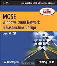 MCSE Windows 2000 Network Infrastructure Design Training Guide (With CD-ROM)