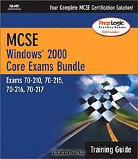 MCSE Windows 2000 Core Exams Training Guide Bundle (Exams 70-210, 70-215, 70-216, 70-217), Second Edition