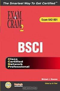 Cisco BSCI Exam Cram 2 (Exam Cram 642-801)