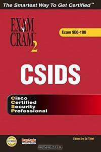 CSIDS Exam Cram 2 (Exam Cram 642-531)