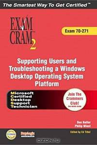 MCDST 70-271 Exam Cram 2 : Supporting Users & Troubleshooting a Windows XP Operating System (Exam Cram 2)
