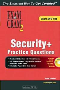 Security+ Practice Questions Exam Cram 2 (Exam SYO-101) (Exam Cram 2)