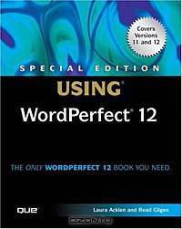 Special Edition Using WordPerfect 12 (SPECIAL EDITION USING)