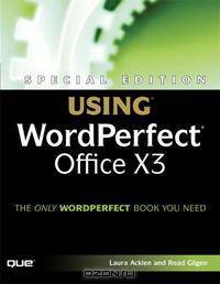 Special Edition Using WordPerfect Office X3 (Special Edition Using)