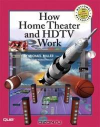 How Home Theater and HDTV Work (How It Works (Ziff-Davis/Que))