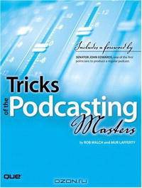 Tricks of the Podcasting Masters