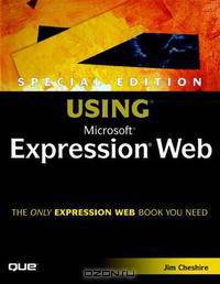 Special Edition Using Microsoft(R) Expression Web Designer (Special Edition Using)