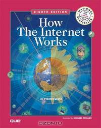 How the Internet Works (8th Edition) (How It Works)
