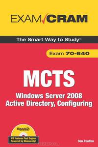 MCTS 70-640 Exam Cram: Windows Server 2008 Active Directory, Configuring
