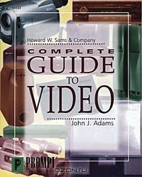 Complete Guide to Video