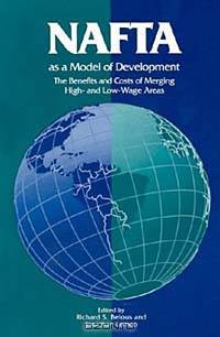 Nafta As a Model of Development: The Benefits and Costs of Merging High and Low Wage Areas