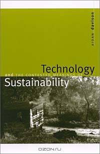 Technology and the Contested Meanings of Sustainability