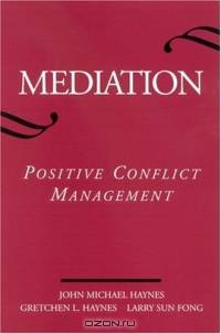 Mediation: Positive Conflict Management (Transpersonal and Humanistic Psychology)