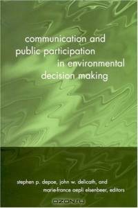 Communication and Public Participation in Environmental Decision Making (Suny Series in Communication Studies)