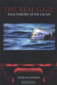 The Real Gaze: Film Theory After Lacan