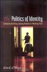 The Politics of Identity: Solidarity Building Among America