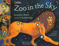 Zoo in the Sky: A Book of Animal Constellations