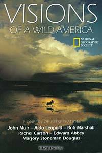 Visions of a Wild America: Pioneers of Preservation