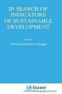 In Search of Indicators of Sustainable Development (Environment & Management, Vol 1)