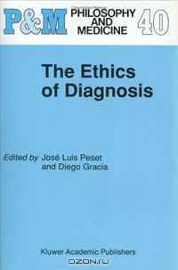 The Ethics of Diagnosis (Philosophy and Medicine)