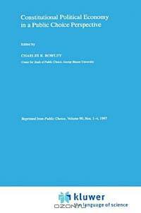 Constitutional Political Economy in a Public Choice Perspective
