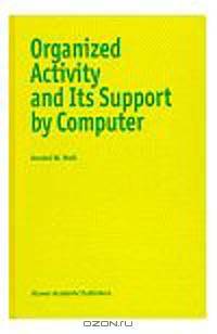 Organized Activity and Its Support by Computer