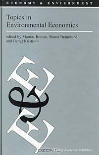 Topics in Environmental Economics (Economics & Environment;, 17)