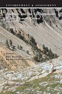 Tourism and the Environment - Regional, Economic, Cultural and Policy Issues (ENVIRONMENT & ASSESSMENT Volume 6)
