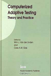 Computerized Adaptive Testing: Theory and Practice