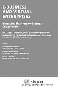 E-Business and Virtual Enterprises - Managing Business-to-Business Cooperation (International Federation For Information Processing Volume 184)