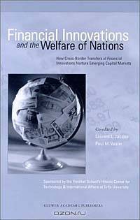 Financial Innovations and the Welfare of Nations: How Cross-Border Transfers of Financial Innovations Nurture Emerging Capital Markets