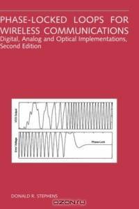Phase-Locked Loops for Wireless Communications: Digital, Analog and Optical Implementations