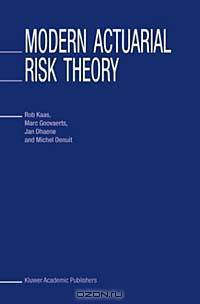 Modern Actuarial Risk Theory