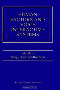 Human Factors and Voice Interactive Systems (Kluwer International Series in Engineering and Computer Science, 498)