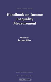 Handbook of Income Inequality Measurement (Recent Economic Thought Series, 71)