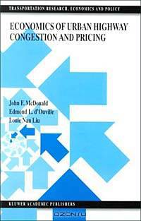 Economics of Urban Highway Congestion and Pricing (TRANSPORTATION RESEARCH, ECONOMICS AND POLICY Volume 9)