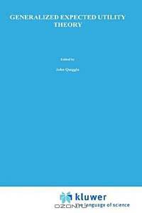 Generalized Expected Utility Theory: The Rank-Dependent Model