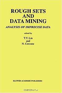 Rough Sets and Data Mining: Analysis for Imprecise Data