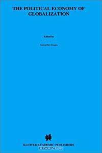 The Political Economy of Globalization (Recent Economic Thought, 55)