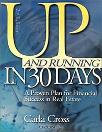 Up and Running in 30 Days, 2E : A Proven Plan for Financial Success in Real Estate