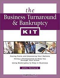 Business Turnaround and Bankruptcy Kit