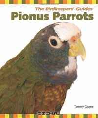 Pionus Parrots (Birdkeepers