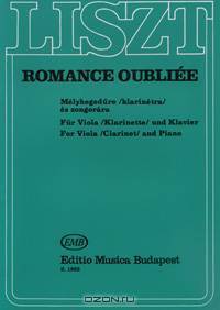 Liszt: Romance Oubliee Mmelyhegedure klarinetra es zongorara fur Viola klarinette und Klavier