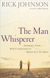 Man Whisperer, The: Speaking Your Man