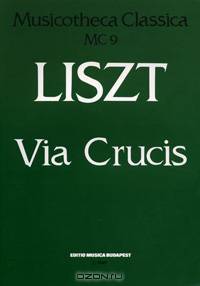 Liszt: Via Crucis