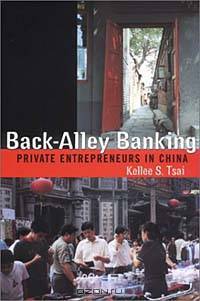 Back-Alley Banking: Private Entrepreneurs in China