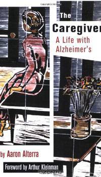 The Caregiver: A Life With Alzheimer
